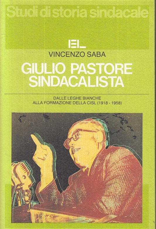 LS- GIULIO PASTORE SINDACALISTA CISL - VINCENZO SABA - EL --- 1983 - B - ZFS602