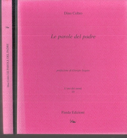 LE PAROLE DEL PADRE- DINO COLTRO- PANDA- L'ORO DEI SUONI 10-- 2001- BS-XTS55