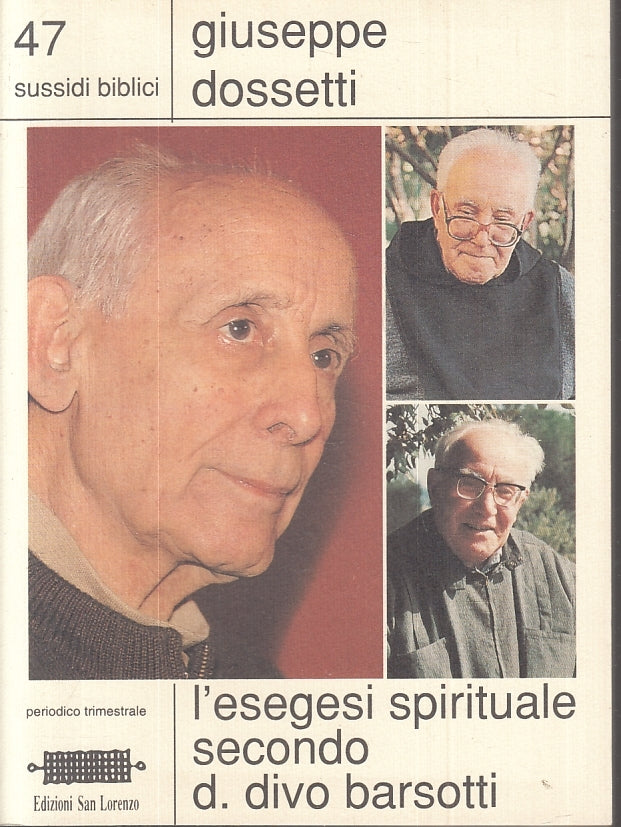 LD- L'ESEGESI SPIRITUALI SECONDO DIVO BARSOTTI - DOSSETTI ---- 1995- B- ZTS89