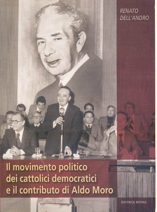 LS- MOVIMENTO POLITICO CATTOLICI DEMOCRATICI ALDO MORO - DELL'ANDRO - B - ZTS326