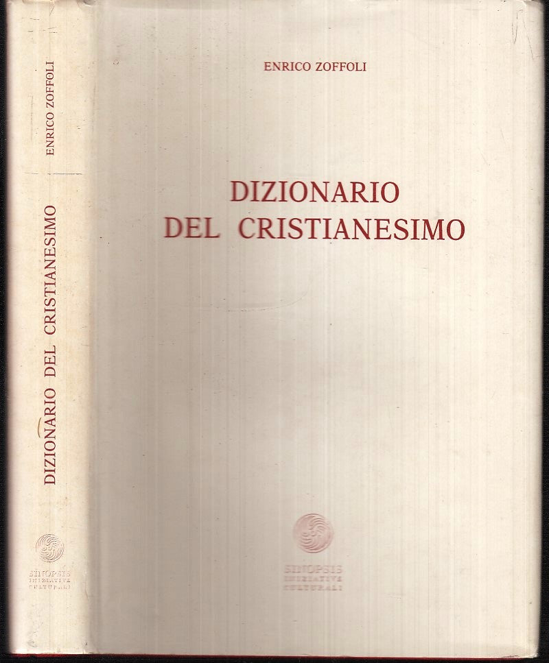 LD- DIZIONARIO DEL CRISTIANESIMO - ENRICO ZOFFOLI - SINOPSIS --- 1992- CS- XFS21
