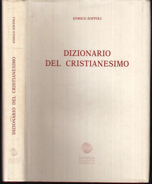 LD- DIZIONARIO DEL CRISTIANESIMO - ENRICO ZOFFOLI - SINOPSIS --- 1992- CS- XFS21