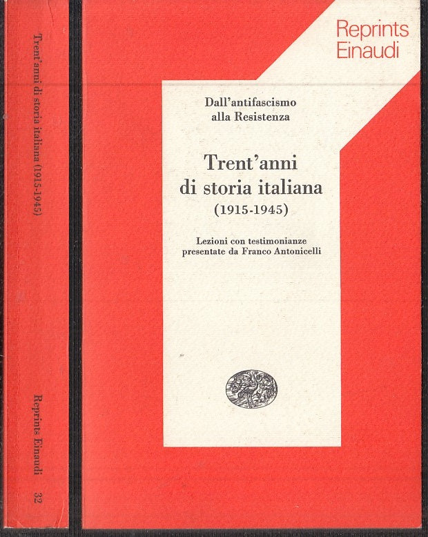 LS- TRENT'ANNI DI STORIA ITALIANA 1915/1945 -- EINAUDI - REPRINTS-- 1975- B- XTS