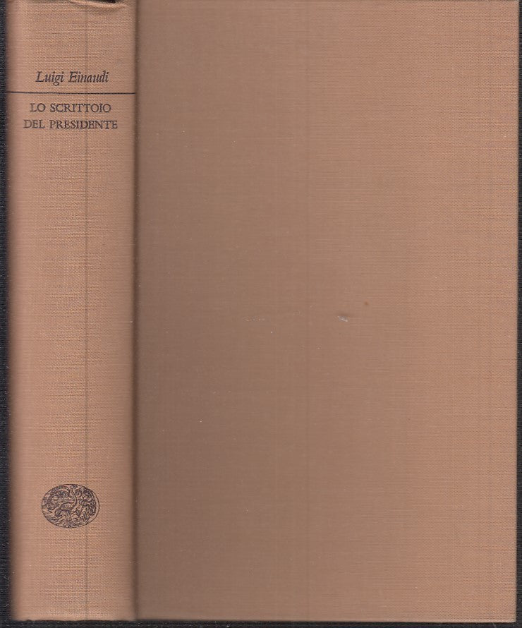 LS- LO SCRITTOIO DEL PRESIDENTE - LUIGI EINAUDI - EINAUDI - OPERE-- 1956- C- XTS