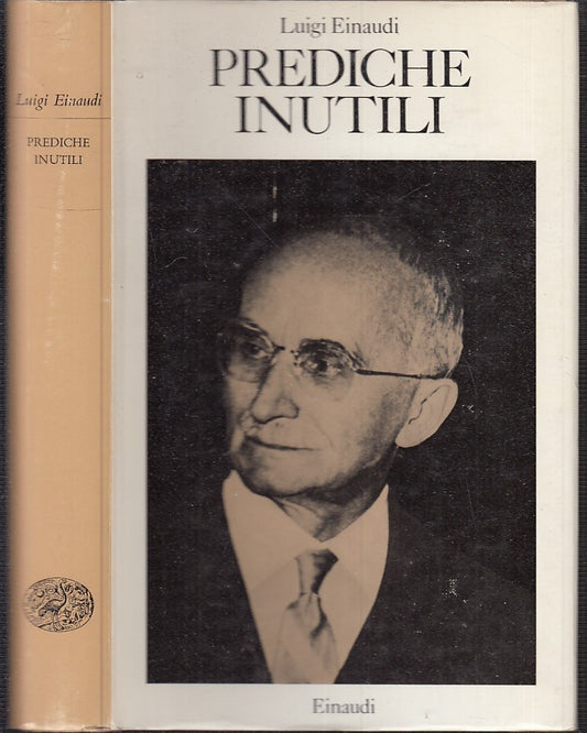 LS- PREDICHE INUTILI - LUIGI EINAUDI - EINAUDI - OPERE VOLUME SECONDO--- CS- XTS