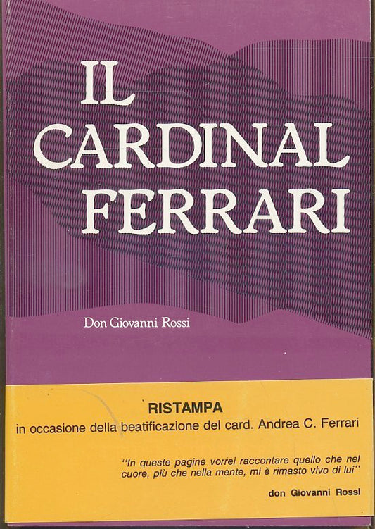 LS- IL CARDINAL FERRARI - DON GIOVANNI ROSSI - CITTADELLA--- 1987- B- ZTS326