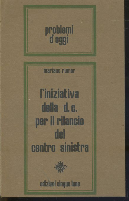 LS- L'INIZIATIVA DELLA D.C. RILANCIO CENTRO SINISTRA - RUMOR ---- 1968- B- ZTS33