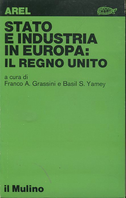 LS- STATO E INDUSTRIA IN EUROPA IL REGNO UNITO-- IL MULINO- AREL- 1979- B- ZTS33