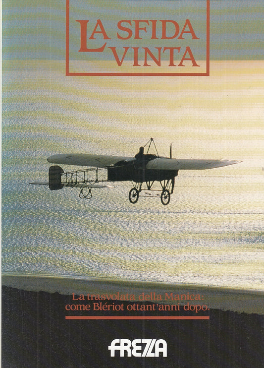LZ- LA SFIDA VINTA LA TRASVOLATA DELLA MANICA BLERIOT-- FREZZA- 1989- CS- YFS673