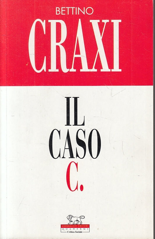 LS- IL CASO C. - BETTINO CRAXI - GIORNALISTI - CRITICA SOCIALE-- 1994- B- ZTS150