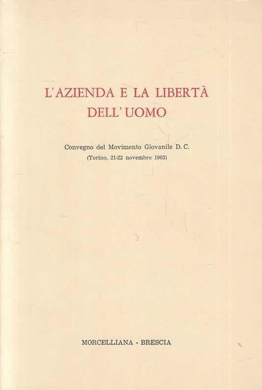 LS- L'AZIENDA E LA LIBERTA' DELL'UOMO -- MORCELLIANA --- 1965 - B - YFS158