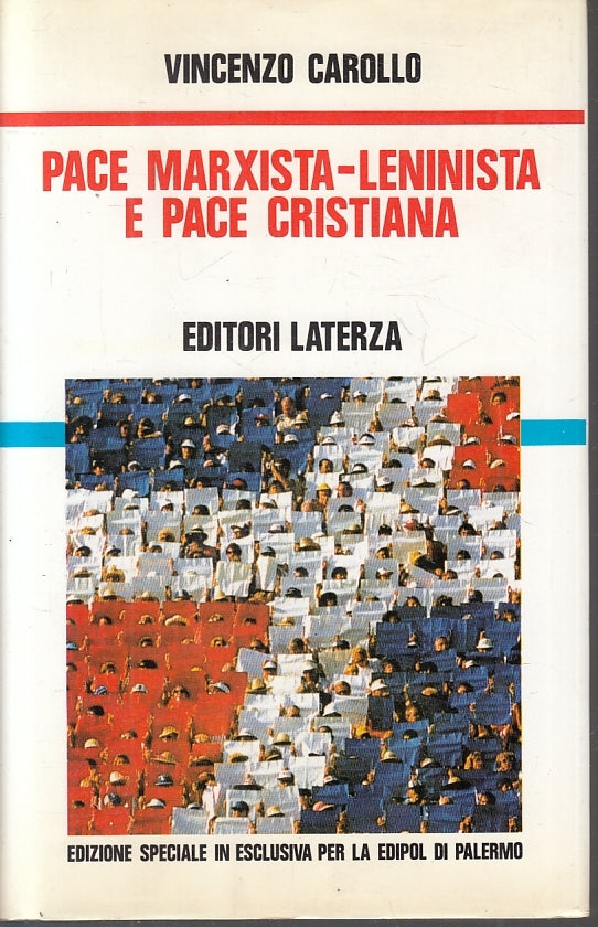 LS- PACE MARXISTA-LENINISTA E PACE CRISTIANA- CAROLLO- LATERZA- 1986- CS- ZTS150