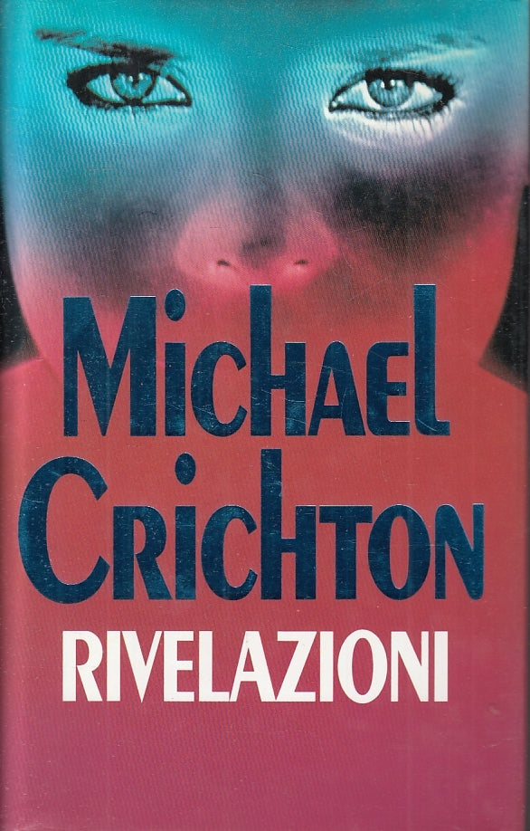 RIVELAZIONI - MICHAEL CRICHTON - EDIZIONE CLUB --- 1994 - CS - JXS11