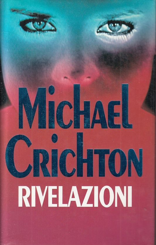 RIVELAZIONI - MICHAEL CRICHTON - EDIZIONE CLUB --- 1994 - CS - JXS11