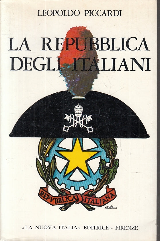 LS- LA REPUBBLICA DEGLI ITALIANI - PICCARDI - LA NUOVA ITALIA--- 1971- B- ZFS647