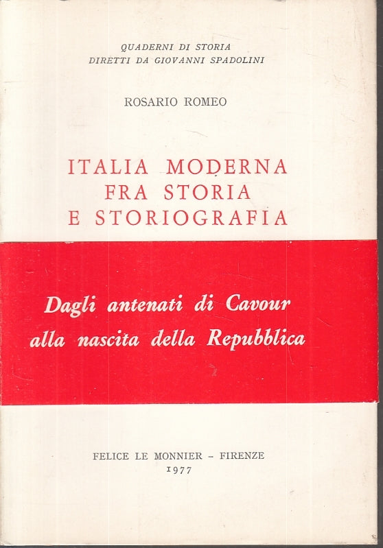 LS- ITALIA MODERNA FRA STORIA E STORIOGRAFIA- ROMEO- LE MONNIER- 1977- B- ZFS647