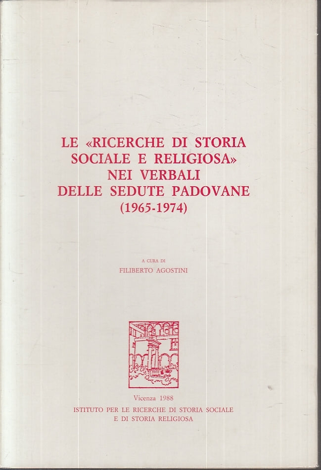 LS- RICERCHE STORIA RELIGIOSA VERBALI SEDUTE PADOVANE 1965/1974- 1988- B- ZFS647