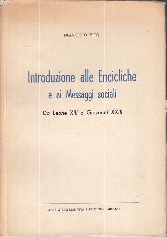 LD- INTRODUZIONE ALLE ENCICLICHE E MESSAGGI SOCIALI - VITO ---- 1962 - B- ZFS647