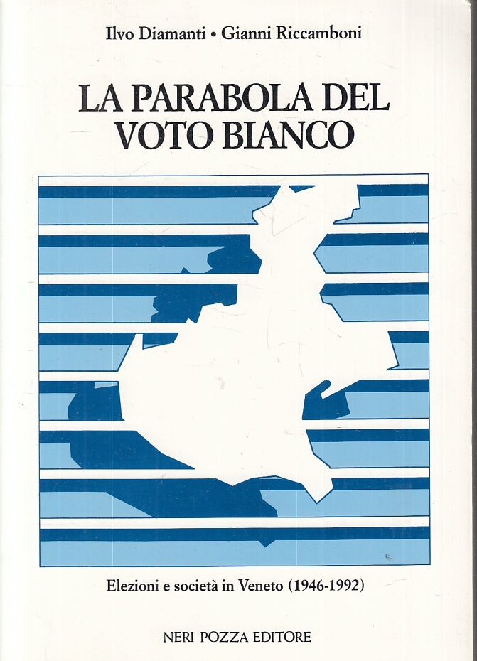 LS- LA PARABOLA DEL VOTO BIANCO- DIAMANTI RICCAMBONI- NERI POZZA- 1991- B-ZFS647