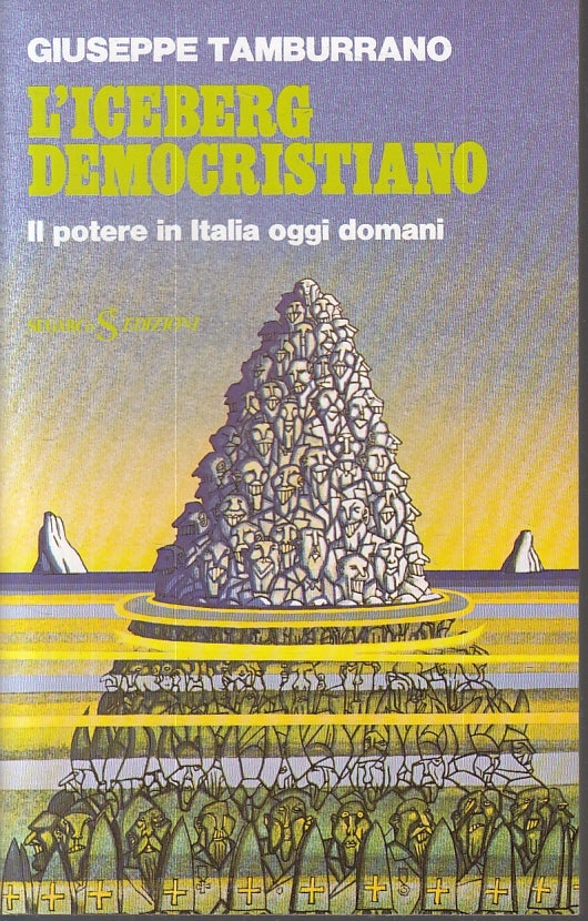 LS- L'ICEBERG DEMOCRISTIANO - GIUSEPPE TAMBURRANO - SUGARCO --- 1974 - B- ZFS647