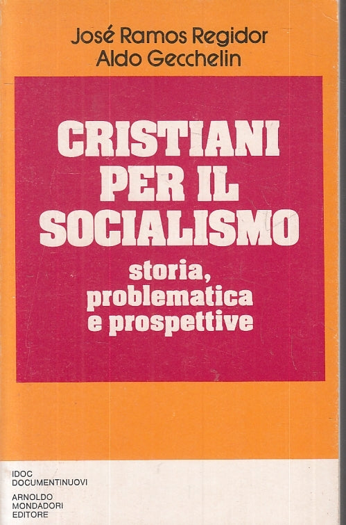 LS- CRISTIANI PER IL SOCIALISMO- REGIDOR GECCHELIN- MONDADORI--- 1977- B- ZFS602