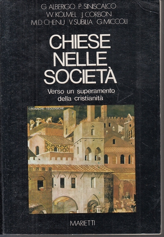 LD- CHIESE NELLE SOCIETA' SUPERAMENTO CRISTIANITA'-- MARIETTI--- 1980- B- ZFS602
