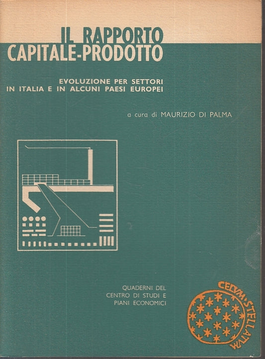 LS- IL RAPPORTO CAPITALE-PRODOTTO - DI PALMA - BORINGHIERI --- 1967 - B - ZFS602