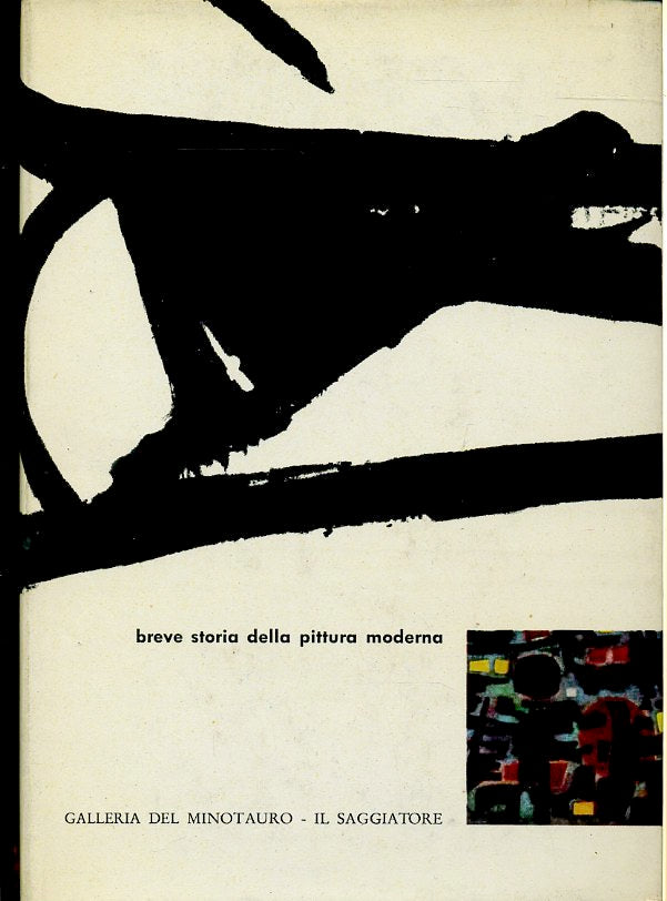 LT- BREVE STORIA DELLA PITTURA MODERNA -- IL SAGGIATORE --- 1959 - CS - ZFS672