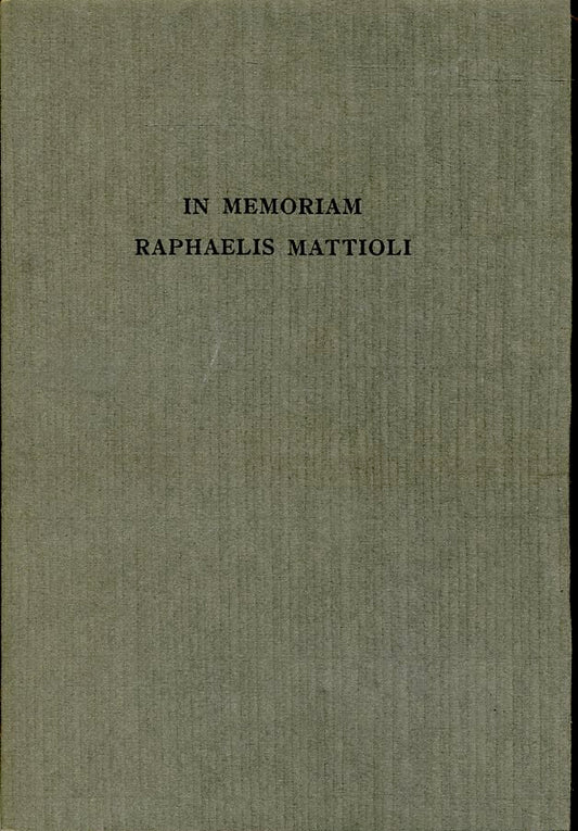 LT- IN MEMORIAM RAPHAELIS MATTIOLI - 1974 - B- ZFS544