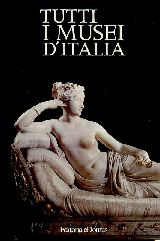 LT- TUTTI I MUSEI D'ITALIA- VITTORIO SGARBI- EDITORIALE DOMUS--- 1984- C- ZFS544