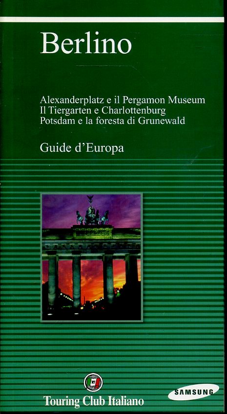 LV- GUIDE D'EUROPA BERLINO -- TOURING CLUB ITALIANO - SAMSUNG -- 2003- B- ZFS456