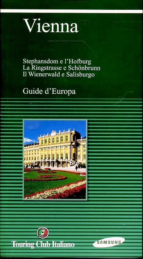 LV- GUIDE D'EUROPA VIENNA -- TOURING CLUB ITALIANO - SAMSUNG-- 2003- B- ZFS456
