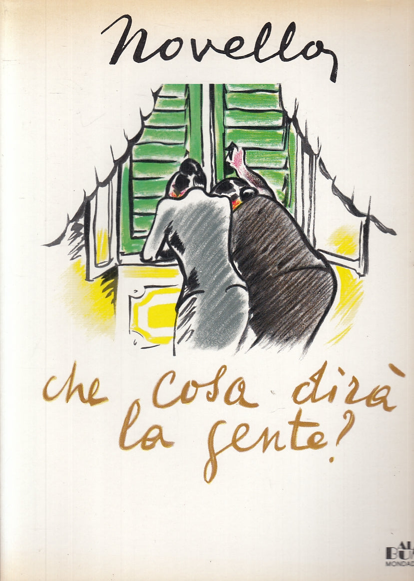 LB- CHE COSA DIRA' LA GENTE?- GIUSEPPE NOVELLO - MONDADORI - BUM --- B- YFS620