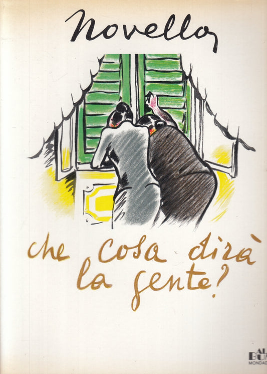 LB- CHE COSA DIRA' LA GENTE?- GIUSEPPE NOVELLO - MONDADORI - BUM --- B- YFS620