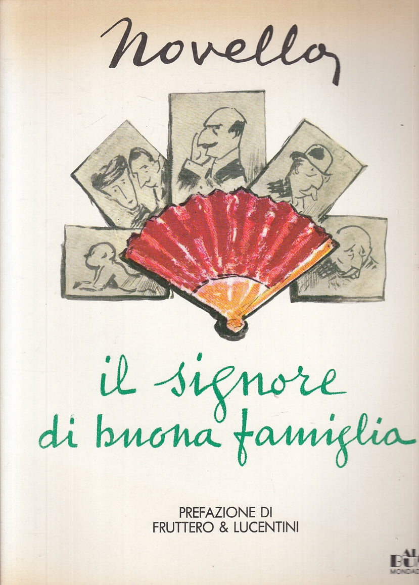 LB- IL SIGNORE DI BUONA FAMIGLIA - NOVELLO FRUTTERO- MONDADORI- BUM--- B- YFS621