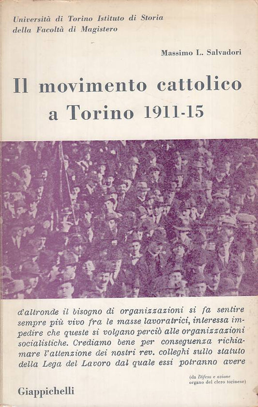 LS- IL MOVIMENTO CATTOLICO A TORINO 1911/15 -- GIAPICHELLI --- 1969 - B - YTS665