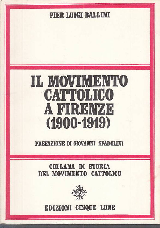 LS- MOVIMENTO CATTOLICO A FIRENZE - BALLINI - CINQUE LUNE --- 1969 - B - YTS667
