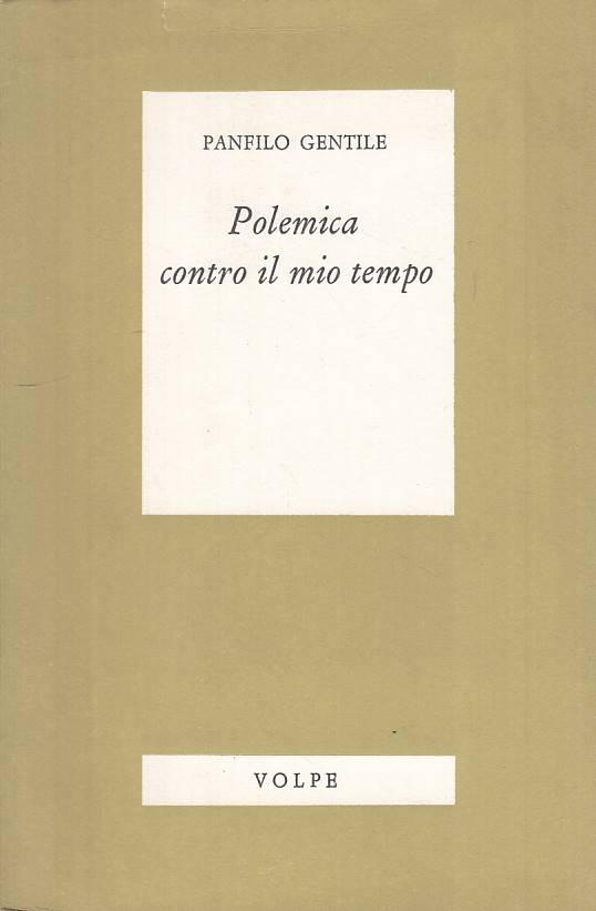 LS- POLEMICA CONTRO IL MIO TEMPO - GENTILE - VOLPE --- 1965 - B - YTS667