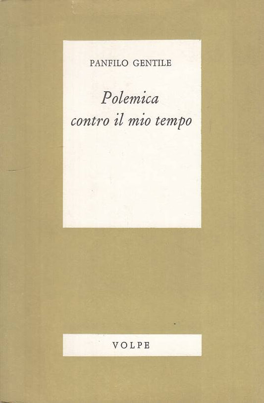 LS- POLEMICA CONTRO IL MIO TEMPO - GENTILE - VOLPE --- 1965 - B - YTS667