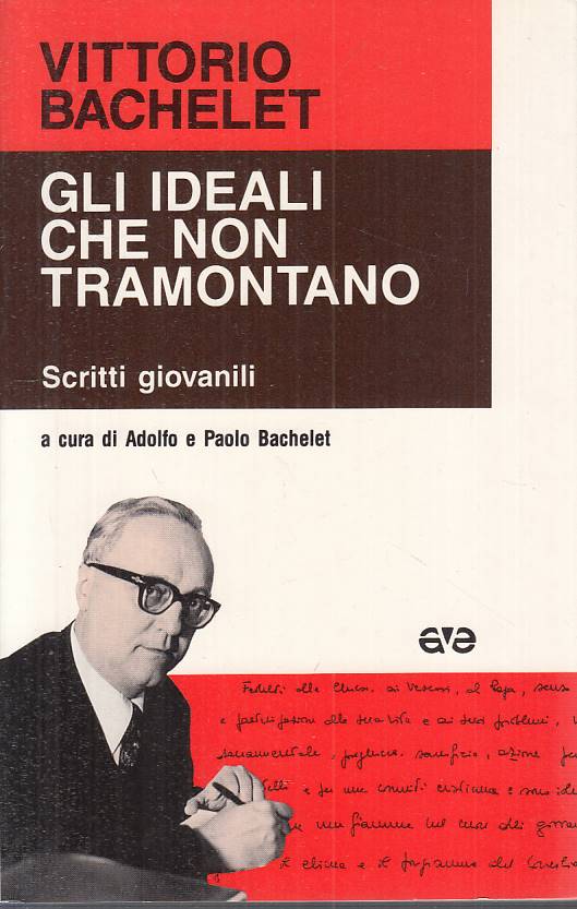 LS- IDEALI CHE NON TRAMONTANO - BACHELET - AVE -- 1a ED. - 1992 - B - YTS667