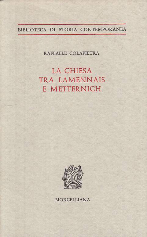 LS- LA CHIESA TRA LAMENNAIS E MATTERNICH -- MORCELLIANA --- 1963 - B - YTS399