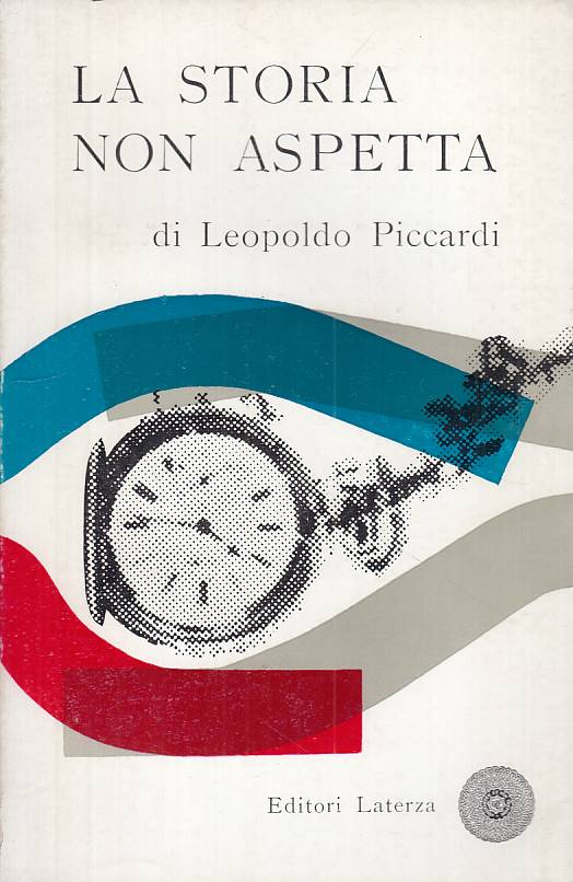 LS- LA STORIA NON ASPETTA 1942/1956 - PICCARDI - LATERZA --- 1957 - BS - YTS399