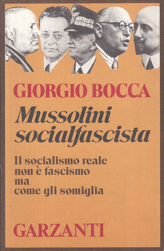 LS- MUSSOLINI SOCIALFASCISTA - GIORGIO BOCCA - GARZANTI ---- B - YTS410
