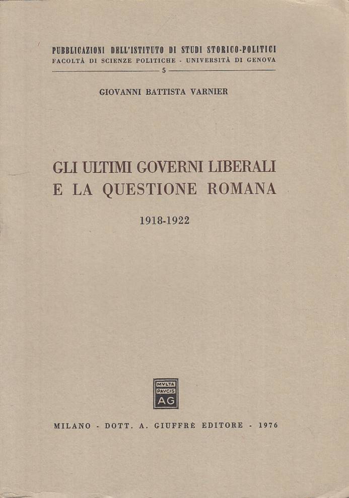 LS- ULTIMI GOVERNI LIBERALI QUESTIONE ROMANA -- GIUFFRE' --- 1976 - B - YTS410