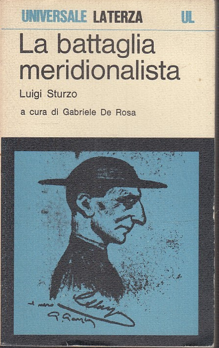 LS- LA BATTAGLIA MERIDIONALISTA - LUIGI STURZO - LATERZA - UL 523-- 1979- B- XTS