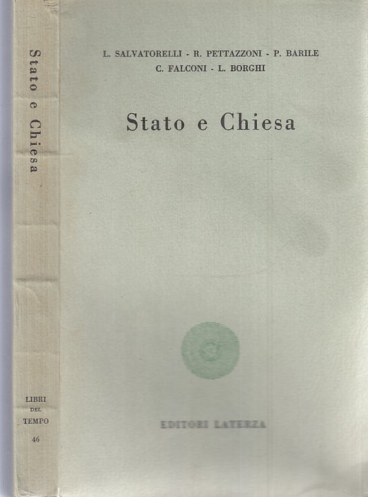 LS- STATO E CHIESA- SALVATORELLI BARILE- LATERZA- LIBRI DEL TEMPO-- 1957- B- XTS