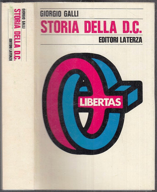 LS- STORIA DELLA DEMOCRAZIA CRISTIANA D.C. - GALLI - LATERZA --- 1978 - CS - XTS