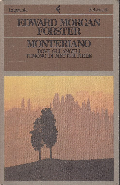 LN- MONTERIANO - EDWARD MORGAN FOSTER - FELTRINELLI - IMPRONTE-- 1984- B- ZFS155