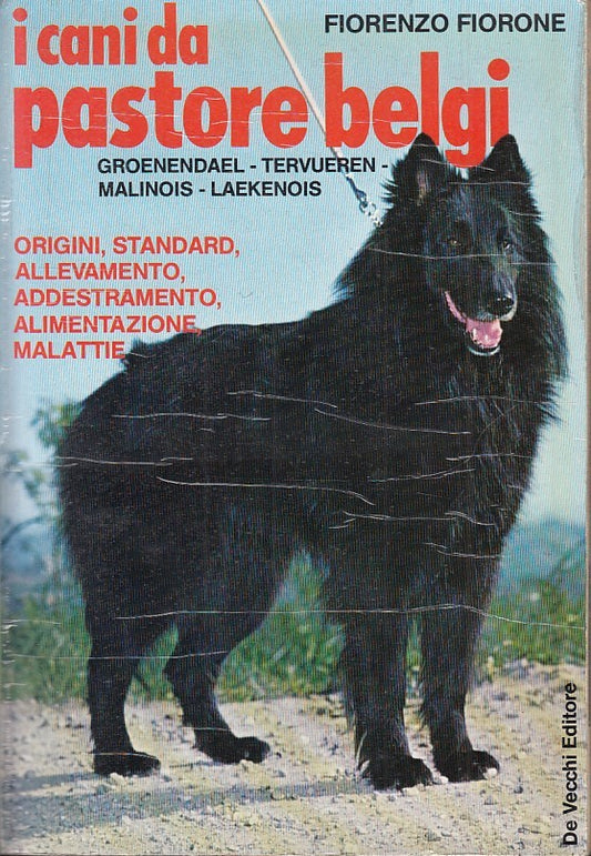LZ- I CANI DA PASTORE BELGI - FIORENZO FIORONE - DE VECCHI --- 1980 - B- ZFS155