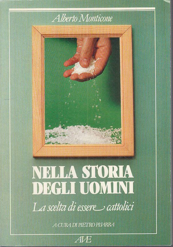 LS- NELLA STORIA DEGLI UOMINI - MONTICONE - AVE - ITINERARI -- 1984 - B - YTS625